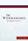 De wedergeboorte - Prof. Dr. A Baars - 9789087186241
