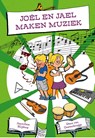 Joël en Jael maken muziek - Janwillem Blijdorp - 9789087186517