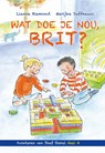 Wat doe je nou, Brit? - Lianne Biemond - 9789087186661