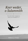 Keer weder, o Sulammith - Wilhelmus à Brakel - 9789087187170