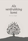 Als verdrukking komt - Ds. A.A. Egas - 9789087187811