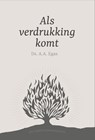 Als verdrukking komt - Ds. A.A. Egas - 9789087188726