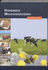 Handboek Melkveehouderij - G. Biewenga ; Animal Sciences Group - 9789087400491