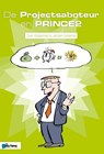 De Projectsaboteur en PRINCE2 - Dion Kotteman ; Jeroen Gietema - 9789087536664