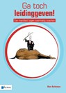 Ga toch leidinggeven! - Dion Kotteman - 9789087537227