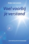 Voel voorbij je verstand - Krijna van Loenen - 9789087595876