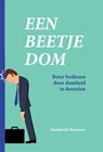 Een beetje dom - Boudewijn Raessens - 9789087598358