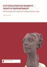 EU’s evolution on Women's Rights & Empowerment - Şükran Ünal - 9789087640774