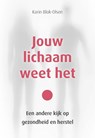 Jouw lichaam weet het - Karin Blok-Olsen - 9789088402388