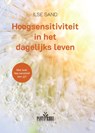 Hoogsensitiviteit in het dagelijks leven - Ilse Sand - 9789088402746