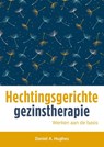 Hechtingsgerichte gezinstherapie - Daniel A. Hughes - 9789088506628