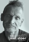 Het is niet stoer - Fiet van Beek - 9789088508691