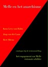 Melle en het anarchisme - Koos Levy-van Halm ; Jaap van der Laan ; Bert Altena - 9789088601415