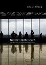 Net het Echte leven - B.M. van den Berg - 9789088900228