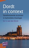Dordt in context - G. van den Brink - 9789088971846