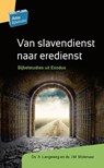 Van slavendienst naar eredienst - A. Langeweg ; J.M. Molenaar - 9789088972447
