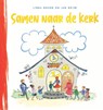Samen naar de kerk - Linda Bikker ; Jan Reijm - 9789088974212