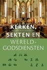 Kerken, sekten en wereldgodsdiensten - I.A. Kole - 9789089015174