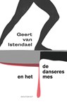 De danseres en het mes - Geert van Istendael - 9789089248602