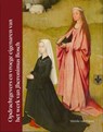Opdrachtgevers en vroege eigenaren van het werk van Jheronimus Bosch - Marieke van Wamel - 9789089320636