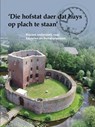 'Die hofstat daer dat huys op plach te staan' - Rob Gruben ; Taco Hermans - 9789089320667