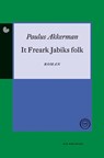 It freark jabiks folk - Paulus Akkerman - 9789089543714