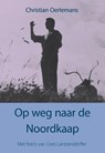 Op weg naar de Noordkaap - Christian Oerlemans - 9789089544292