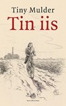 Tin iis - Tiny Mulder - 9789089546876