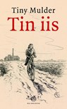 Tin iis - Tiny Mulder - 9789089547101