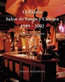 La Pasión Salon dy Tango y Cultura 1999-2002 - Johan Meijering - 9789089547927