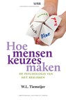 Hoe mensen keuzes maken - W.L. Tiemeijer - 9789089643025
