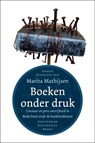 Boeken onder druk - Marita Mathijsen - 9789089643063