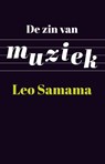 De zin van muziek - Leo Samama - 9789089645708