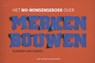 Het no-nonsenseboek over merken bouwen - Suzanne van Gompel - 9789089651853