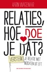 Relaties, hoe doe je dat? - Karin Wagenaar - 9789089653109