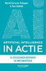 Artificial Intelligence in actie - Muriël Serrurier Schepper ; Taco Hiddink - 9789089654533