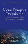 Nieuw Europees Organiseren - Jaap Jan Brouwer ; Jaap Peters - 9789089655677