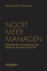 Nooit meer managen - Angélique Piternella - 9789089656988