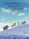 Mama lief alsjeblieft - Margje Kuyper ; Sjoerd Kuyper - 9789089671523