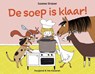 De soep is klaar! - Susanne Strasser - 9789089674036