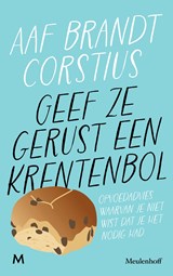 Geef ze gerust een krentenbol, Aaf Brandt Corstius -  - 9789089683588