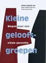 Kleine geloofsgroepen - Kees Slijkerman ; Fred van Iersel - 9789089720443