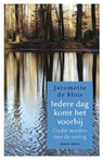 Iedere dag komt het voorbij - Jacomette de Blois - 9789089722829
