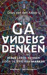 Ga anders denken - Dries van den Akker - 9789089724199