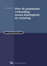 Over de gespannen verhouding tussen klachtplicht en verjaring - J.L. Smeehuijzen - 9789089749185