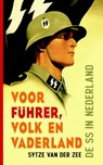 Voor Fuhrer, volk en vaderland - Sytze van der Zee - 9789089754028