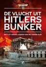 De vlucht uit Hitlers bunker - Sjoerd J. De Boer - 9789089754042