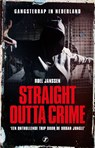 Straight outta crime - Roel Janssen - 9789089757746