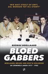 Bloedgabbers - George Boellaard - 9789089757845