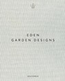 Eden - Garden Designs - Marcel Wolterinck - 9789089899453